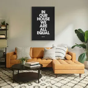 In Our House We Are All Equal Framed Canvas Print